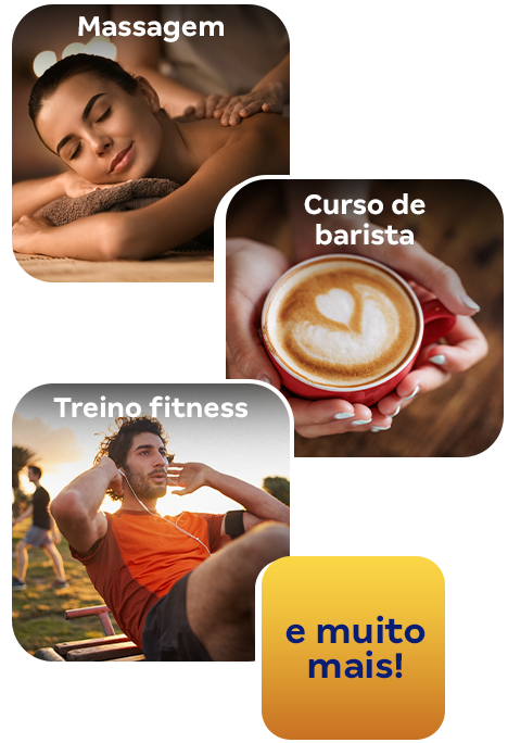 Massagem, curso de barista, treino fitness e muito mais.